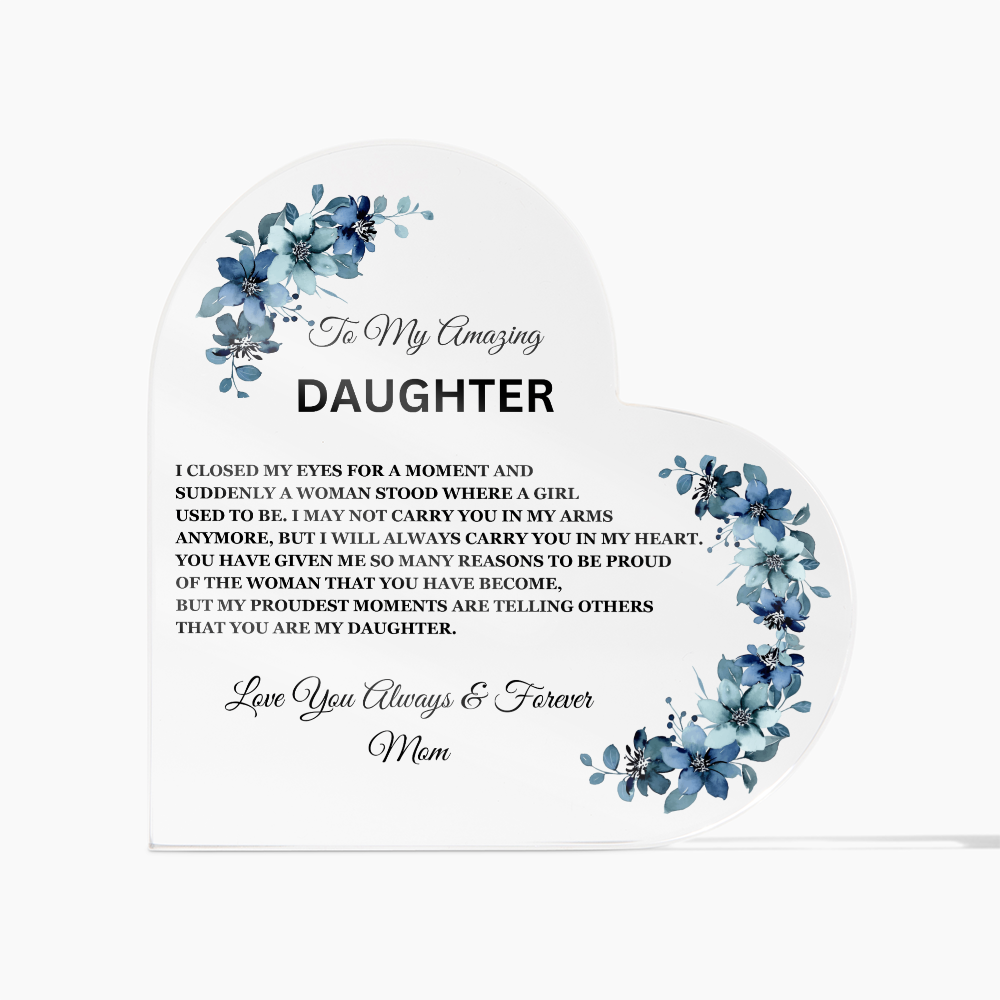 To My Amazing Daughter / Mom - Heart Acrylic Plaque