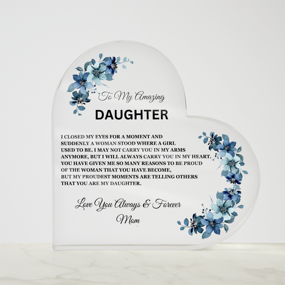 To My Amazing Daughter / Mom - Heart Acrylic Plaque