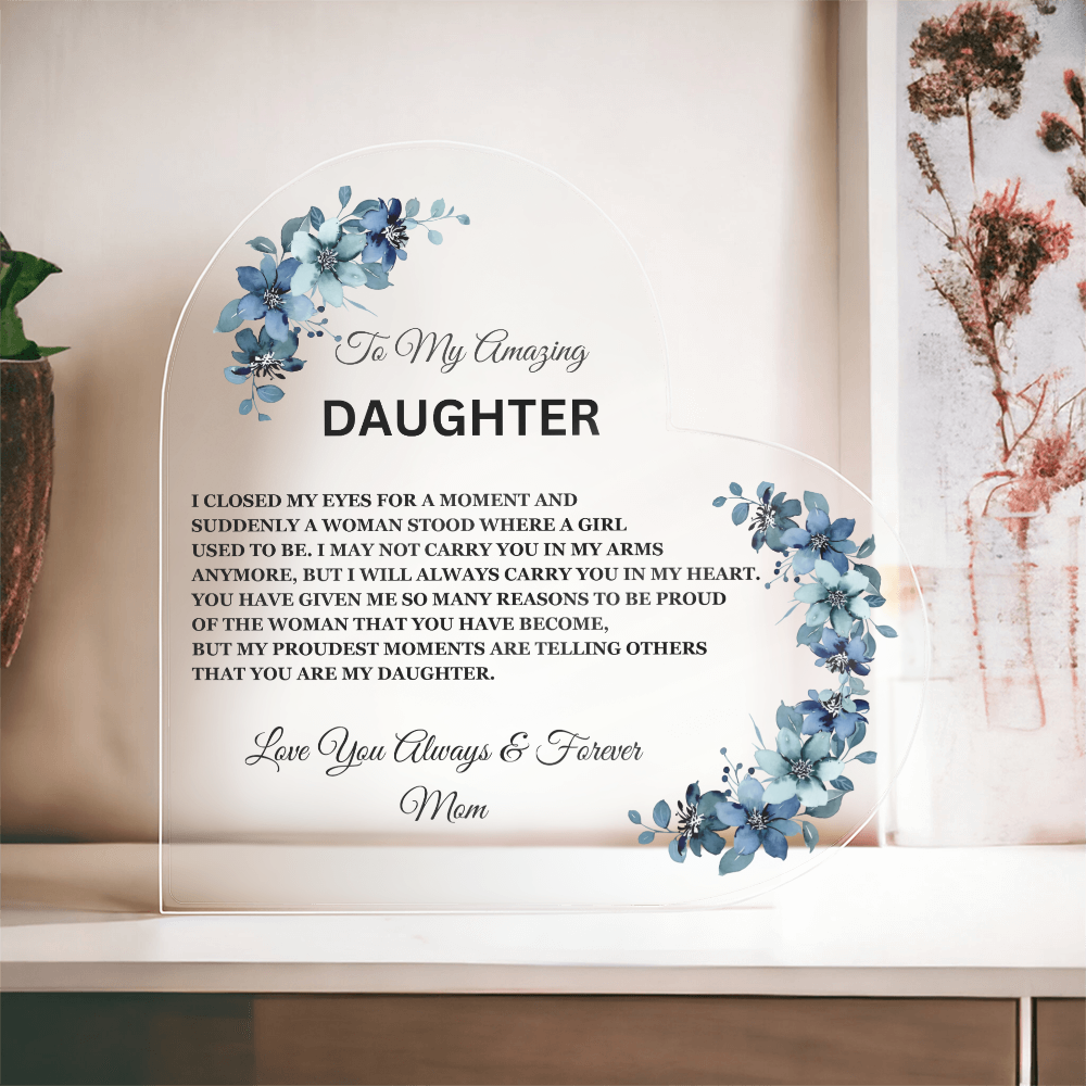 To My Amazing Daughter / Mom - Heart Acrylic Plaque