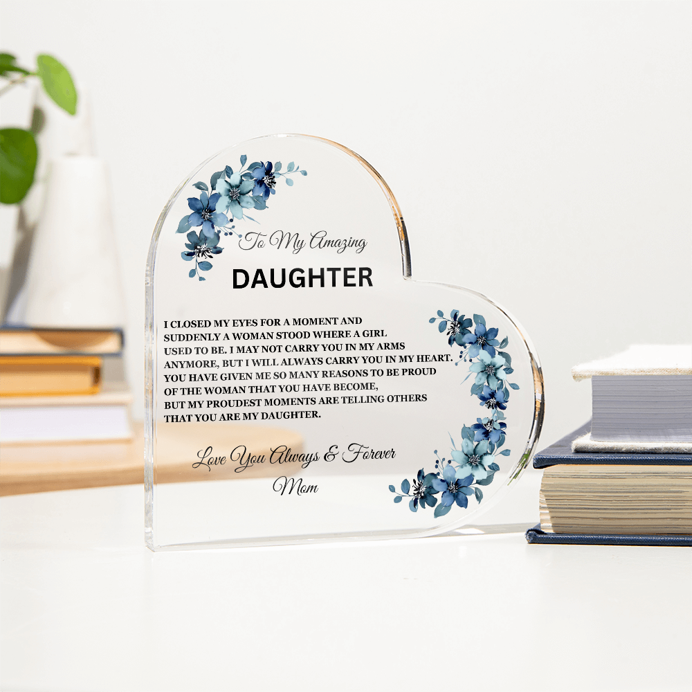 To My Amazing Daughter / Mom - Heart Acrylic Plaque
