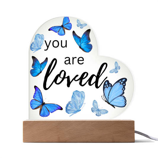You Are Loved - Heart Acrylic Plaque w/LED base