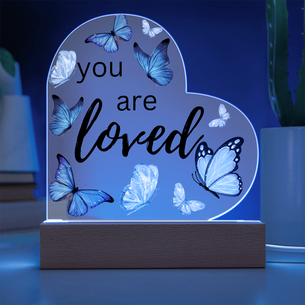 You Are Loved - Heart Acrylic Plaque w/LED base