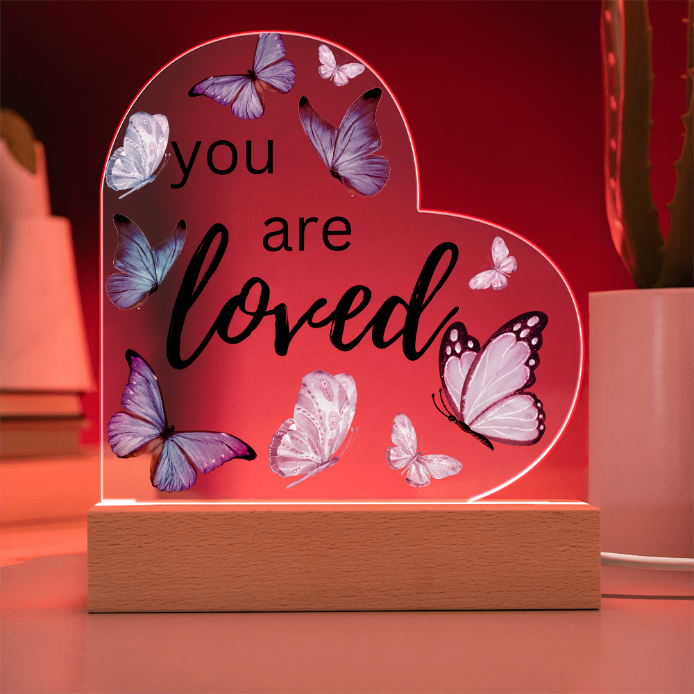 You Are Loved - Heart Acrylic Plaque w/LED base