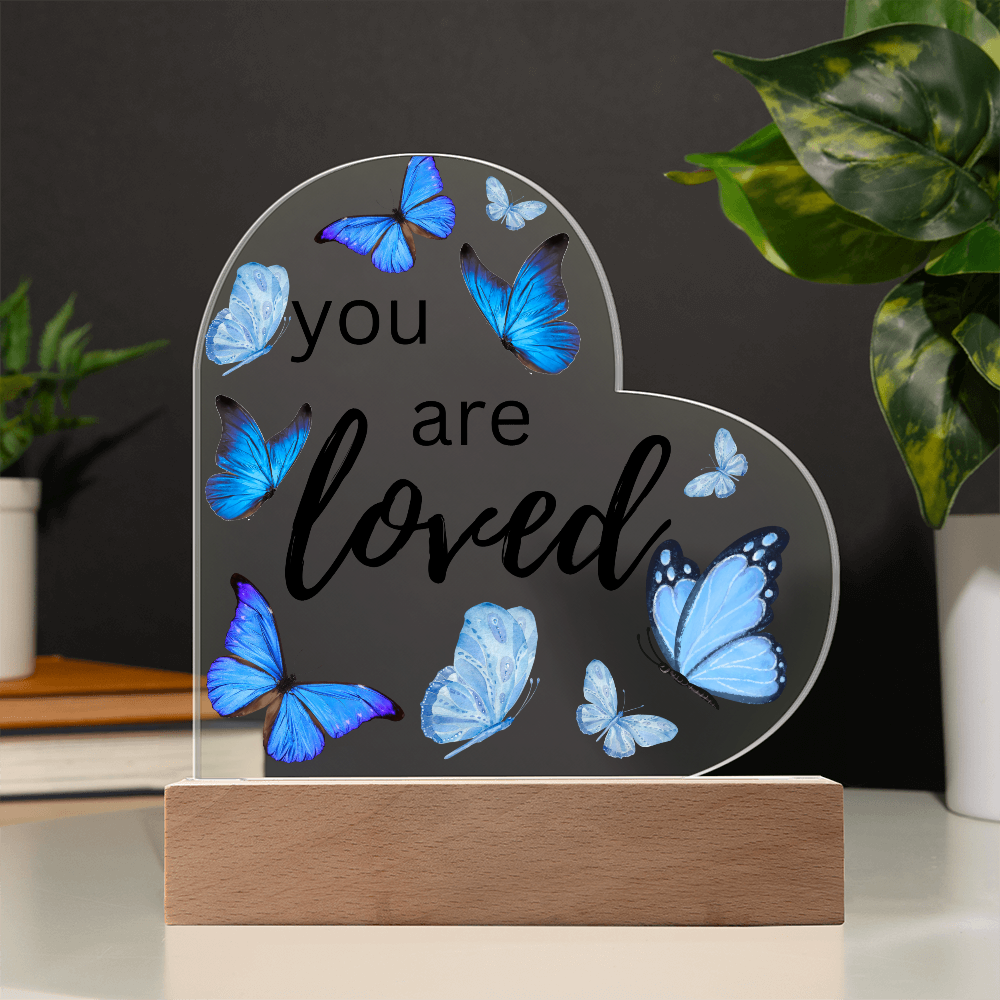 You Are Loved - Heart Acrylic Plaque w/LED base