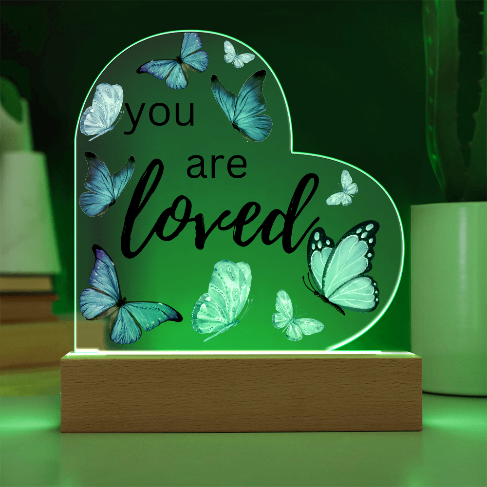 You Are Loved - Heart Acrylic Plaque w/LED base