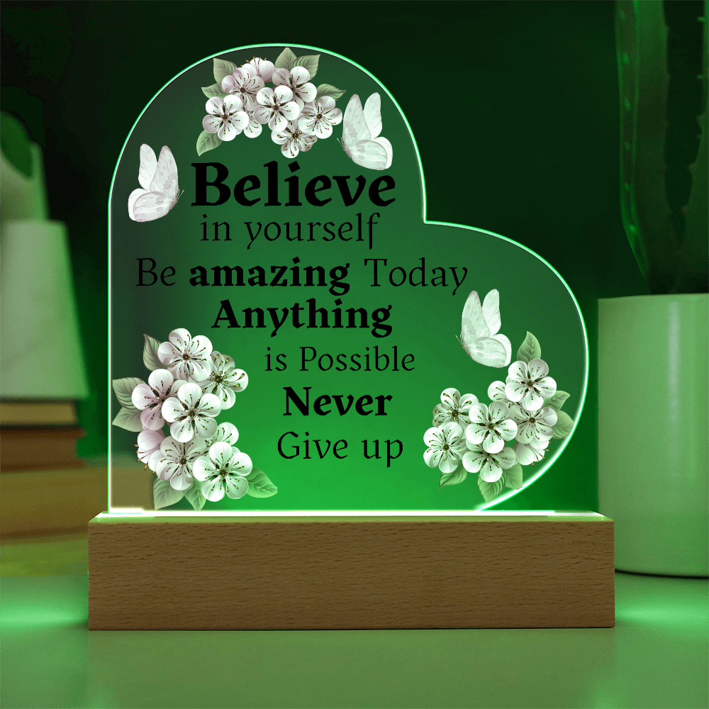 Believe In Yourself - Heart Acrylic Plaque w/LED base