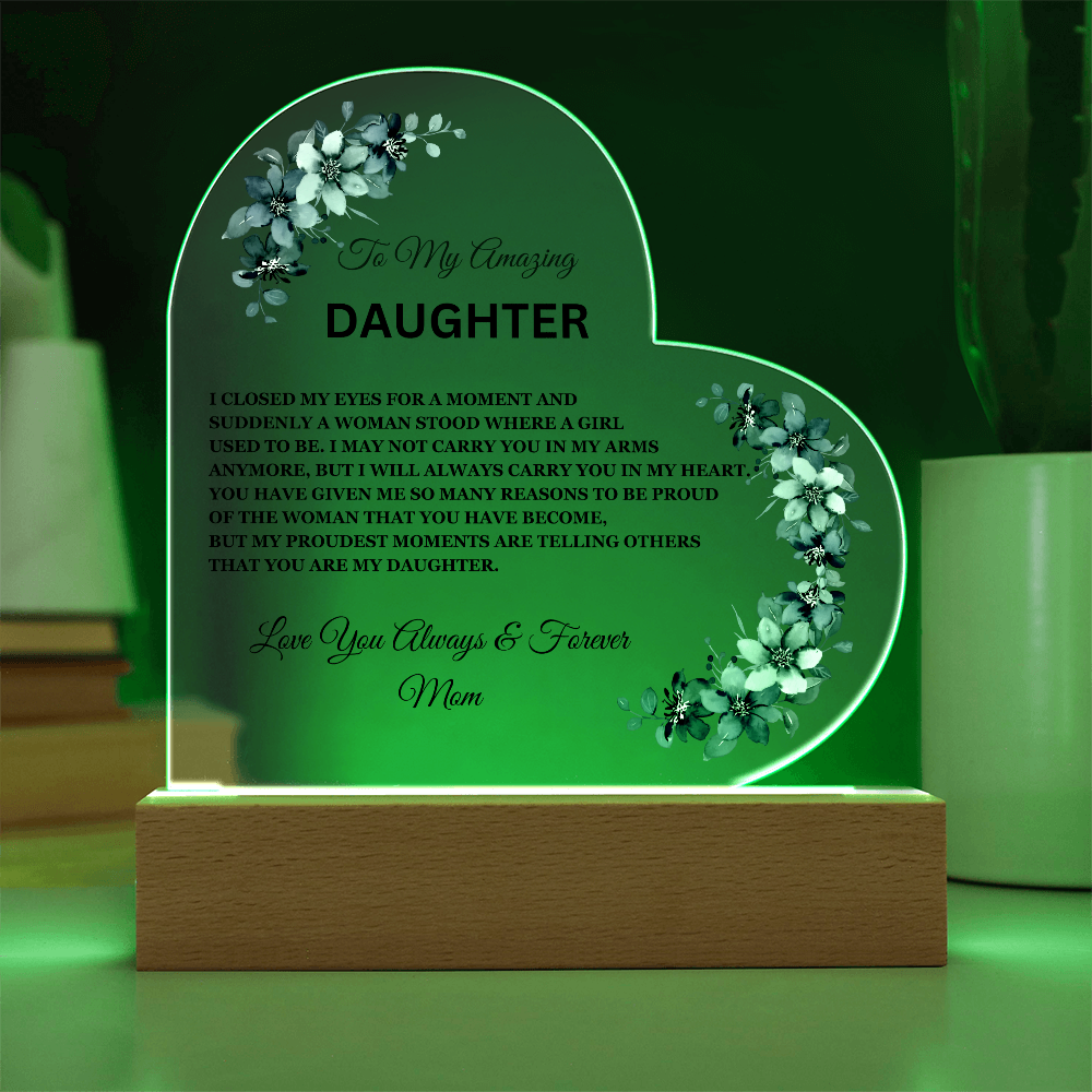 To My Amazing Daughter / Mom - Heart Acrylic Plaque w/LED base