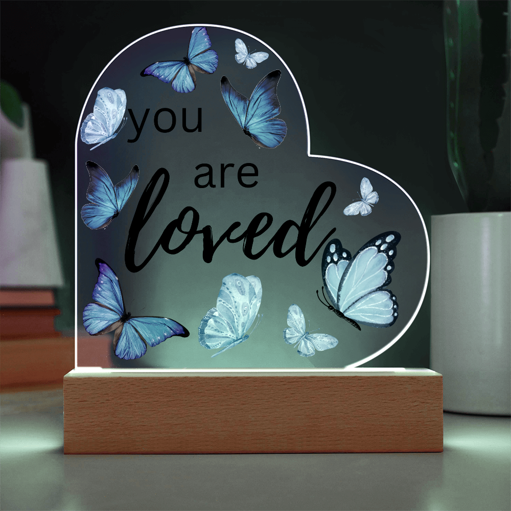 You Are Loved - Heart Acrylic Plaque w/LED base