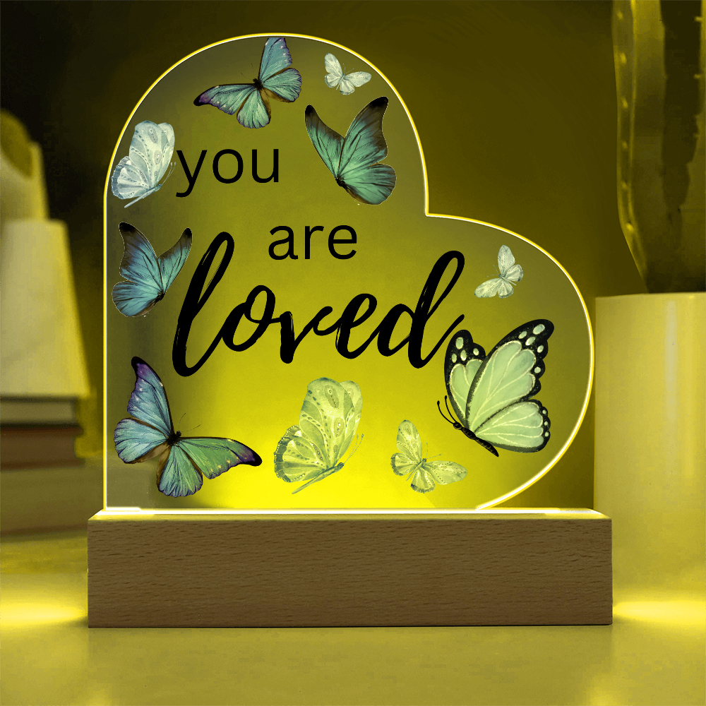 You Are Loved - Heart Acrylic Plaque w/LED base