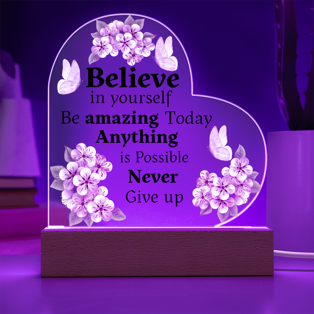 Believe In Yourself - Heart Acrylic Plaque w/LED base