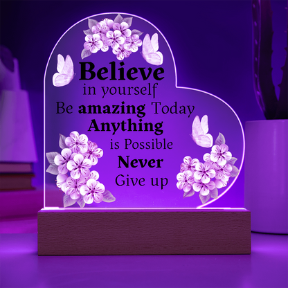 Believe In Yourself - Heart Acrylic Plaque w/LED base