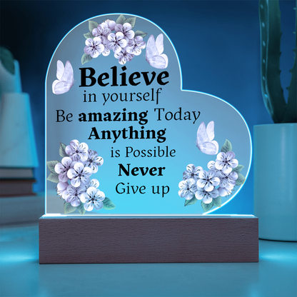 Believe In Yourself - Heart Acrylic Plaque w/LED base
